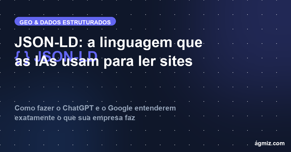 Dados Estruturados JSON-LD para IAs e Google